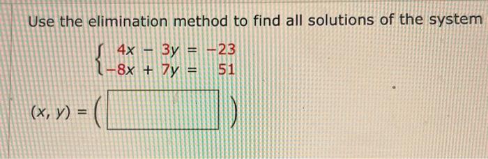 Solved Use the elimination method to find all solutions of | Chegg.com