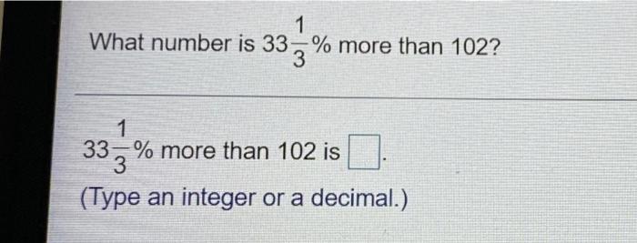 solved-1-what-number-is-33-more-than-102-3-1-333-more-chegg
