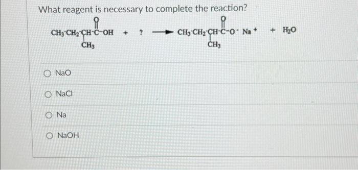 Solved What reagent is necessary to complete the reaction? | Chegg.com