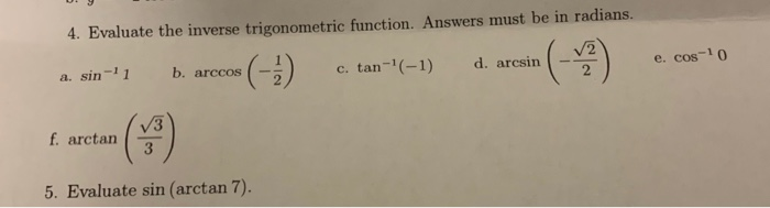 Solved 4. Evaluate the inverse trigonometric function. | Chegg.com