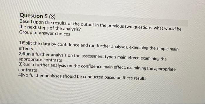 Solved Question 5 (1) SPSS was used to analyze the data | Chegg.com