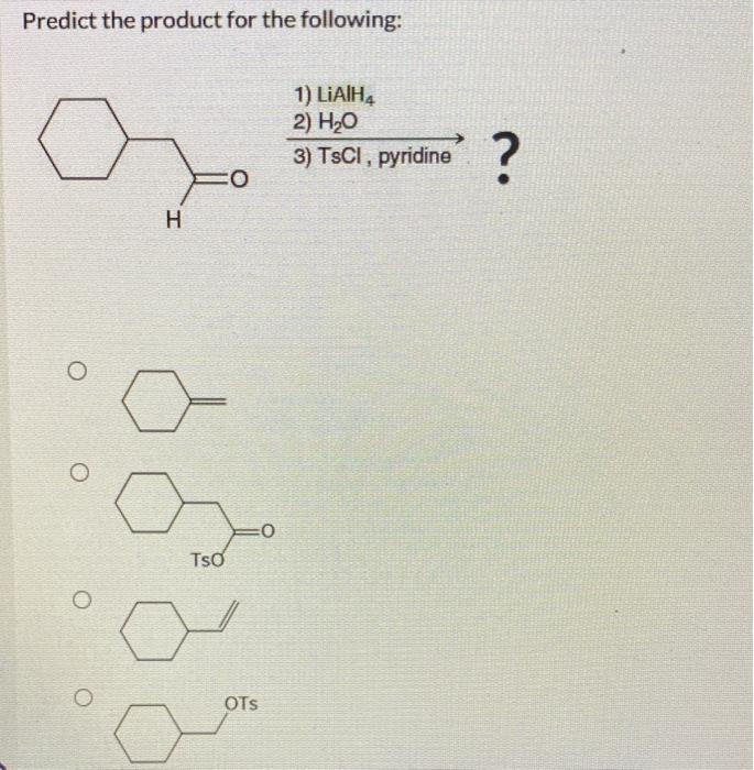 Solved Predict The Product For The Following: | Chegg.com