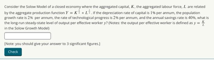 Solved Consider the Solow Model of a closed economy where | Chegg.com