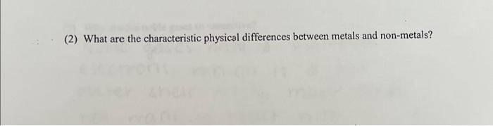 Solved (2) What are the characteristic physical differences | Chegg.com