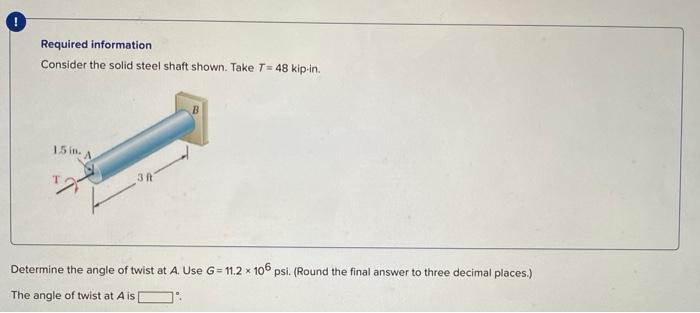 Solved Required Information Consider The Solid Steel Shaft | Chegg.com