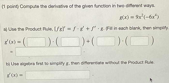 Solved 1 point) Compute the derivative of the given function | Chegg.com