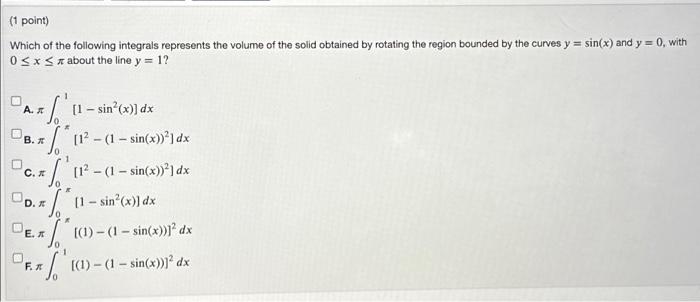 Solved (1 point) Which of the following integrals represents | Chegg.com