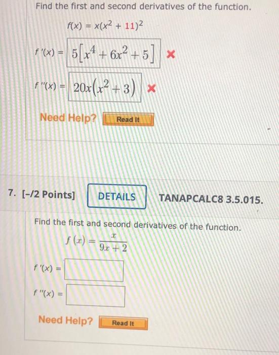 Solved Find the first and second derivatives of the | Chegg.com