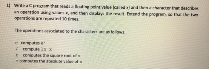 Solved 1) Write a C program that reads a floating point | Chegg.com