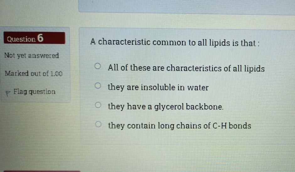 solved-question-6-a-characteristic-common-to-all-lipids-is-chegg