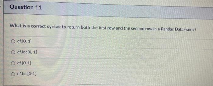 Solved Question 11 What is a correct syntax to return both Chegg