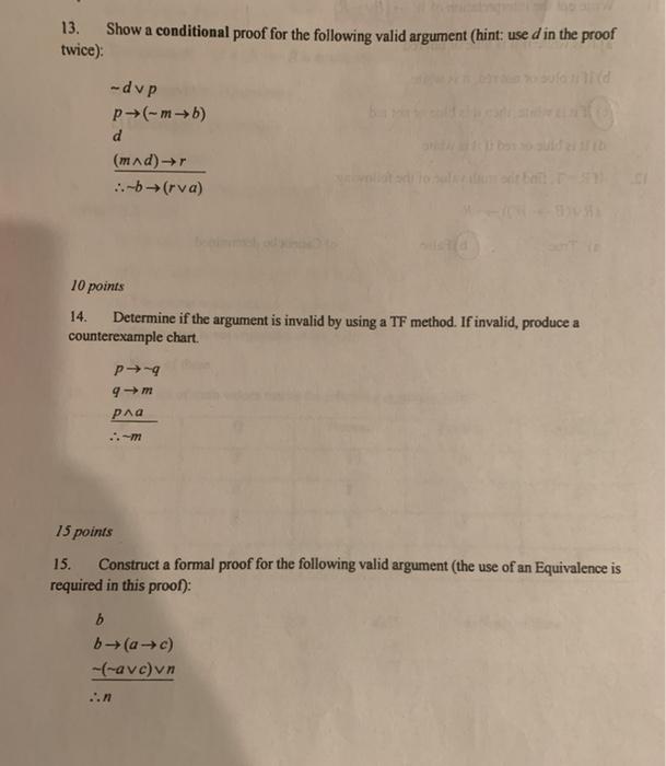 Solved 13. Show a conditional proof for the following valid | Chegg.com