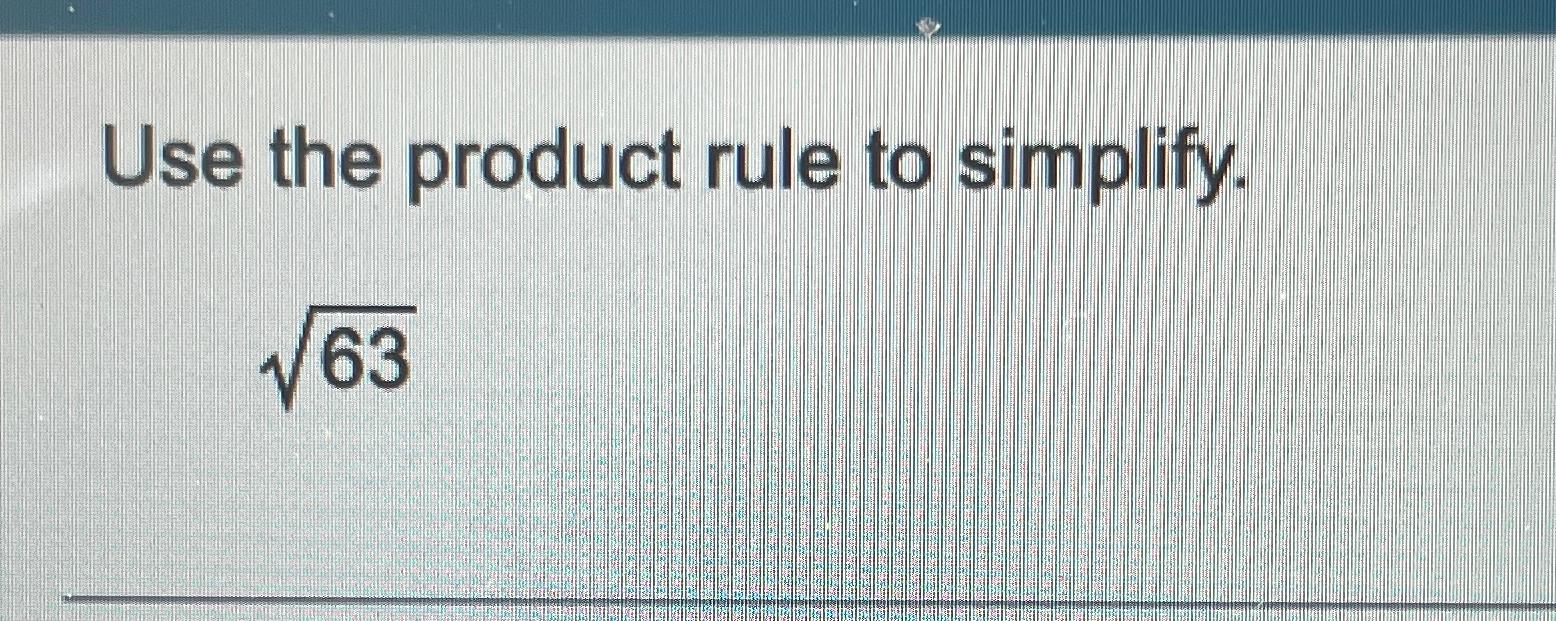 solved-use-the-product-rule-to-simplify-632-chegg