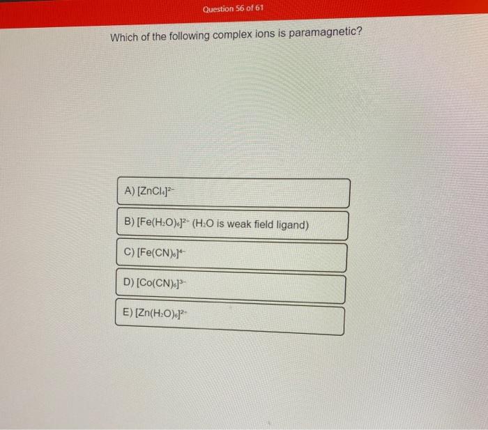 Solved Question 56 Of 61 Which Of The Following Complex I Chegg Com