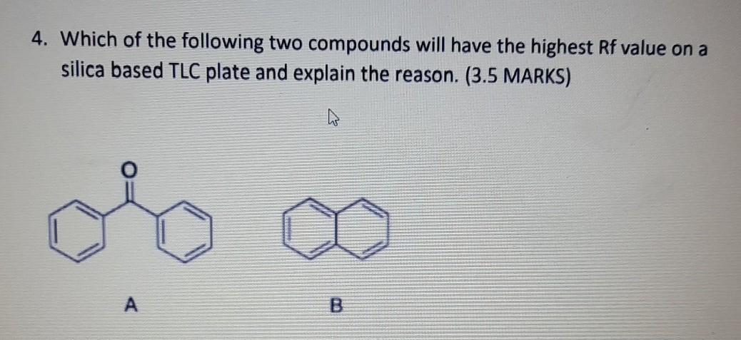 Solved 4. Which of the following two compounds will have the | Chegg.com