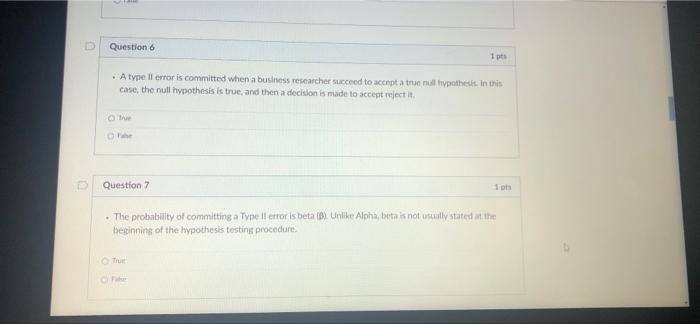 Solved Question 6 1 pts A type Il error is committed when a | Chegg.com