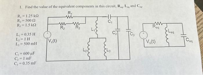 Solved 1. Find the value of the equivalent components in | Chegg.com