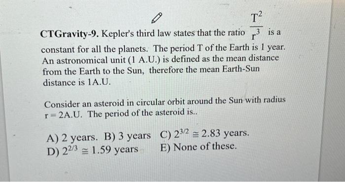 Solved CTGravity-9. Kepler's third law states that the ratio | Chegg.com