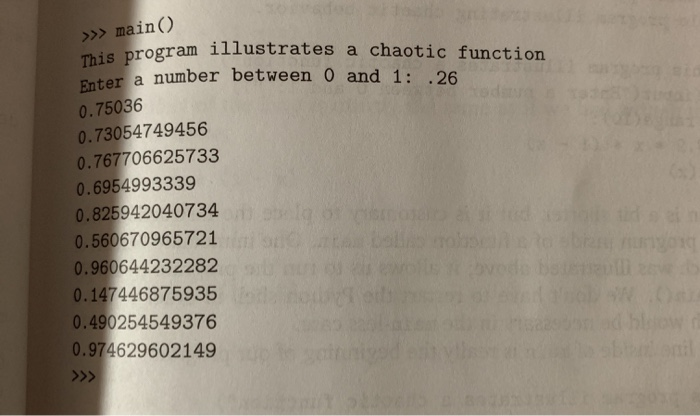 Solved 11. Write an improved version of the chaos.py program | Chegg.com