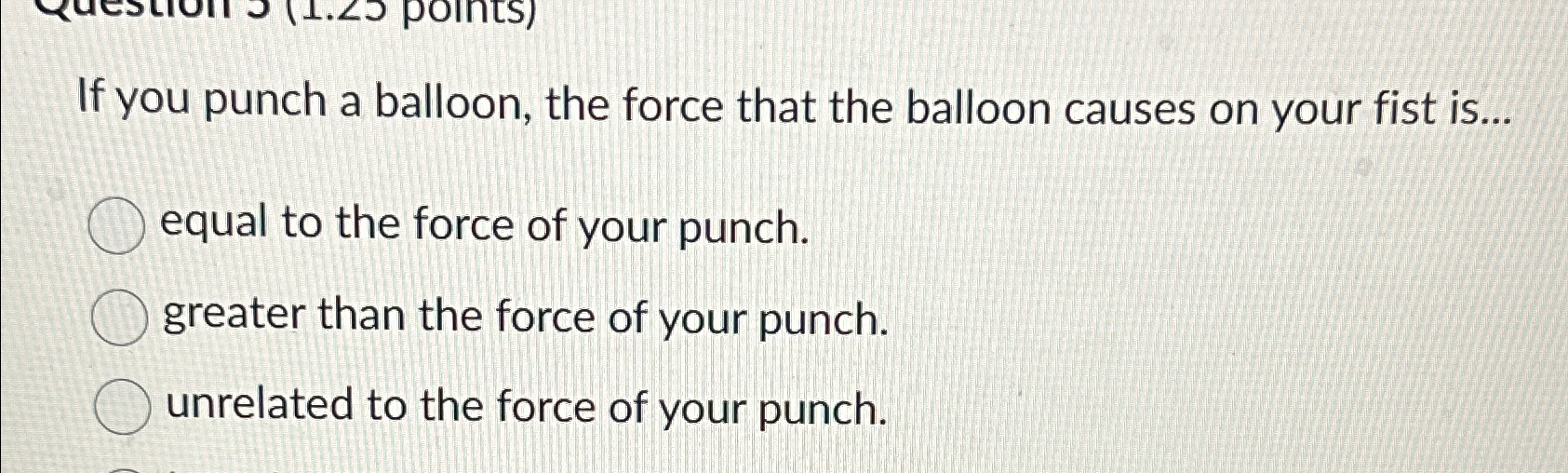Solved If you punch a balloon, the force that the balloon | Chegg.com
