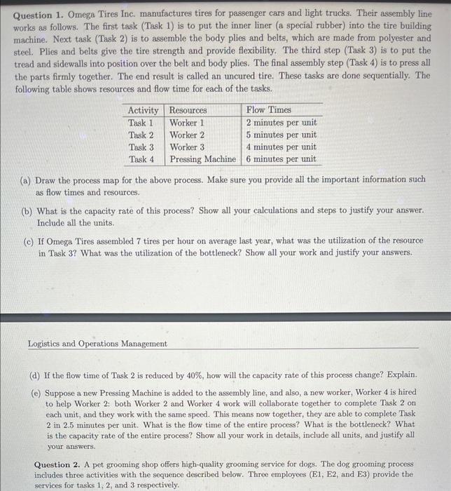 Solved Question 1. Omega Tires Inc. manufactures tires for Chegg