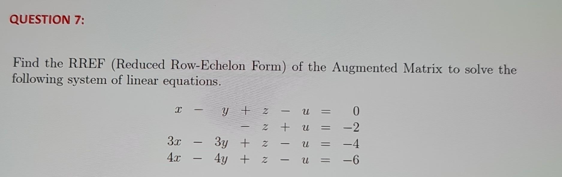 Solved Find The Rref Reduced Row Echelon Form Of The 6754