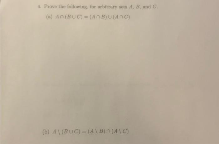 Solved 4. Prove The Following, For Arbitrary Sets A,B, And | Chegg.com