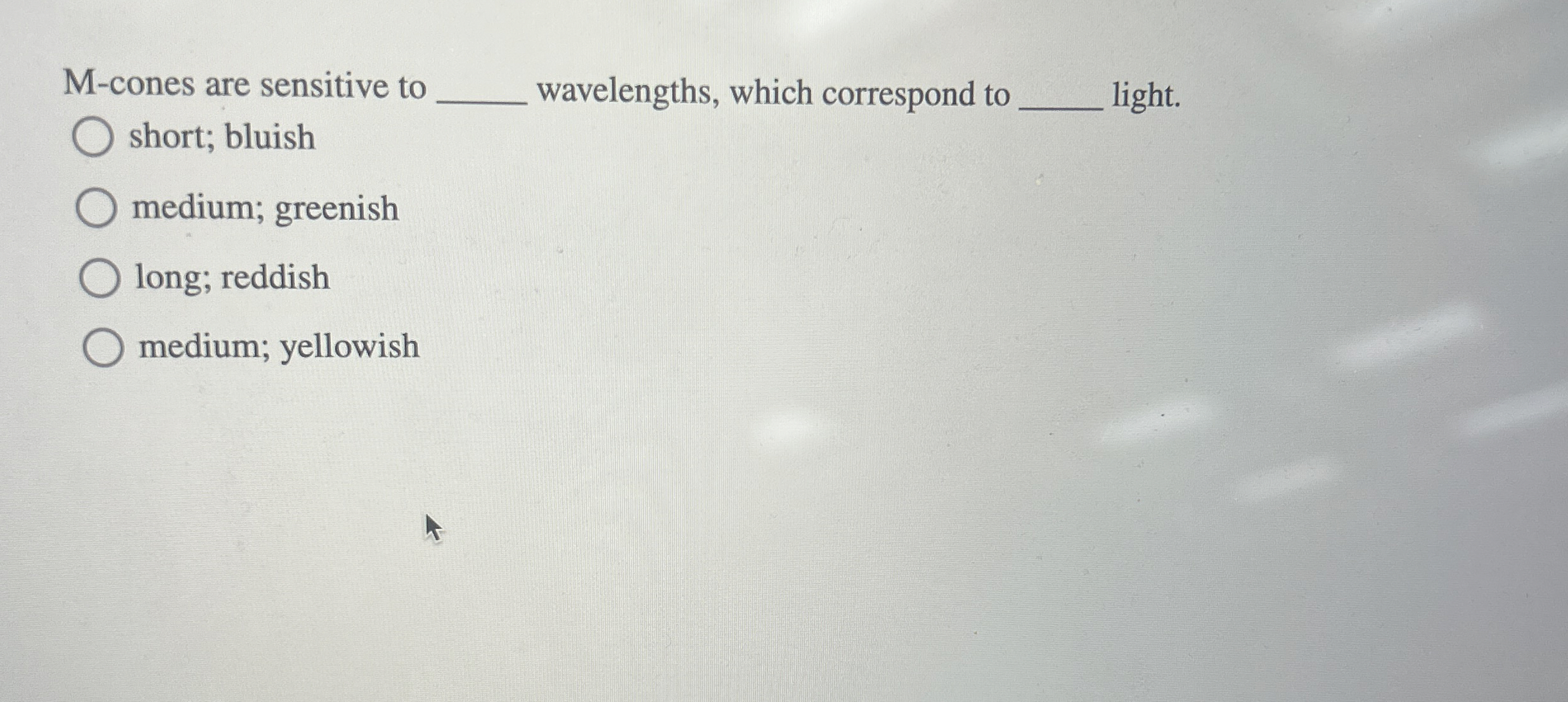 Solved Mcones are sensitive towavelengths, which correspond