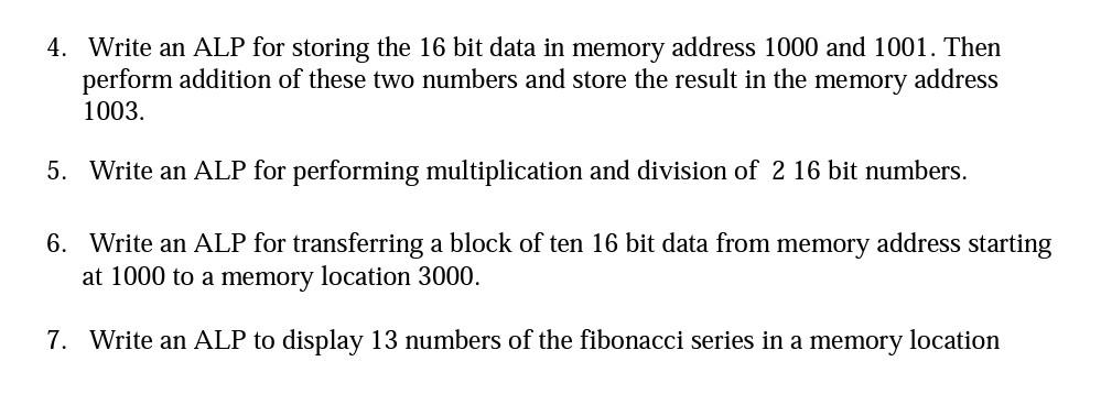 Solved 4. Write an ALP for storing the 16 bit data in memory | Chegg.com