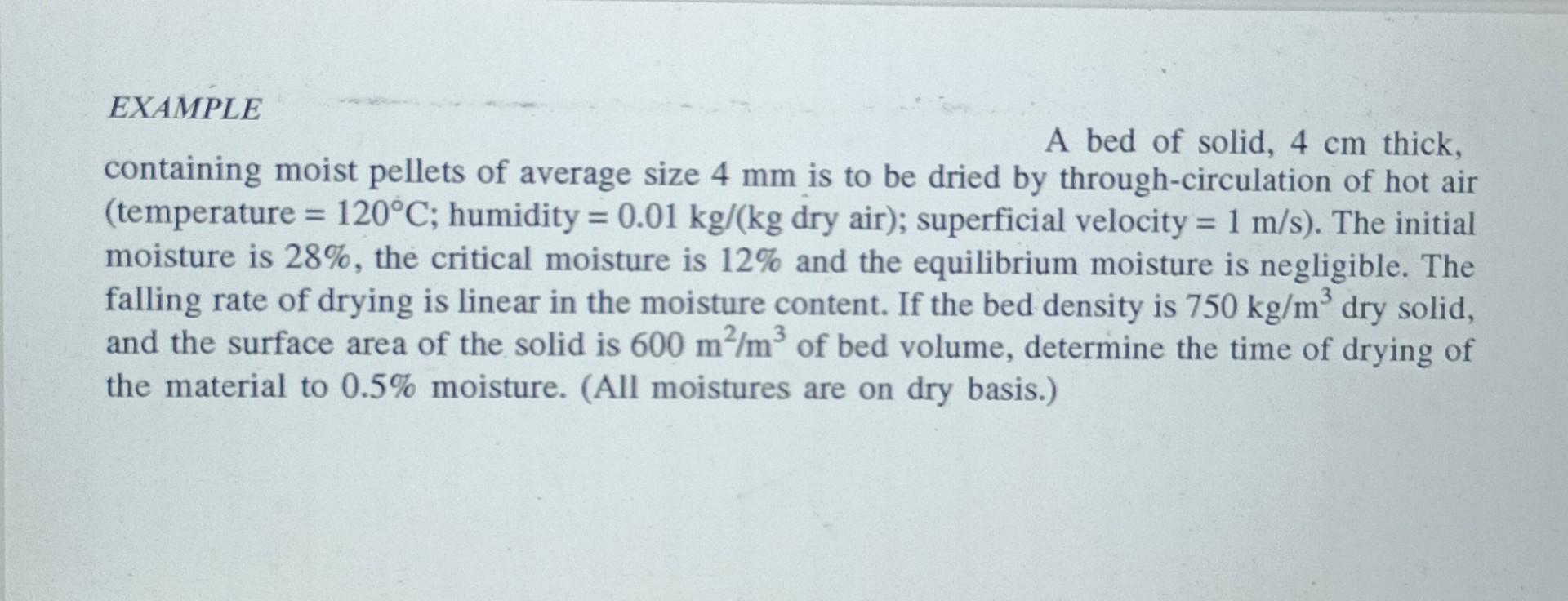 Solved EXAMPLE A bed of solid, 4 cm thick, containing moist | Chegg.com