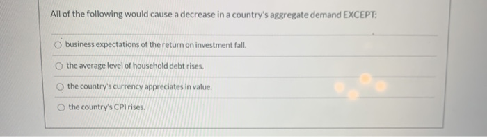 Solved All Of The Following Would Cause A Decrease In A Chegg Com