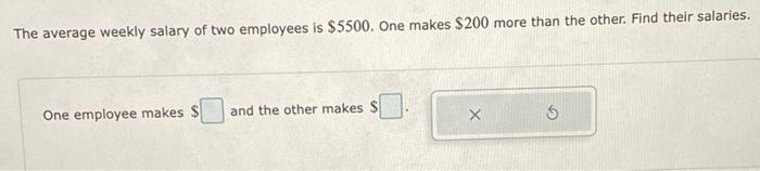 Solved The average weekly salary of two employees is $5500. | Chegg.com