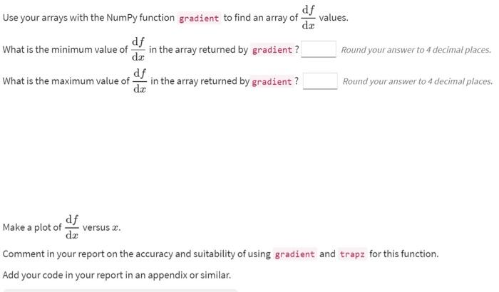 Solved df Use your arrays with the NumPy function gradient | Chegg.com