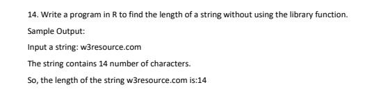 Solved 14. Write a program in R to find the length of a | Chegg.com