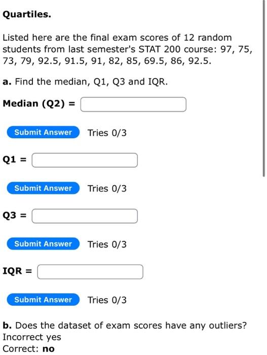 Solved Quartiles. Listed here are the final exam scores of | Chegg.com
