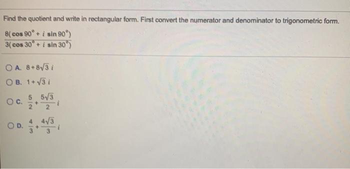 Solved Find the quotient and write in rectangular form. | Chegg.com