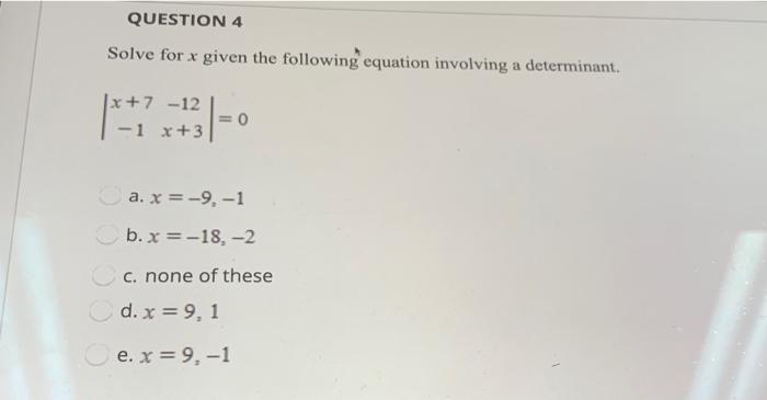 Solved QUESTION 4 Solve for x given the following equation | Chegg.com
