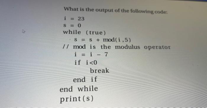 Solved 1 What is the output of the following code: i = 23 S | Chegg.com