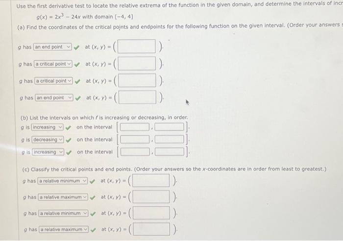 Solved Use the first derivative test to locate the relative | Chegg.com