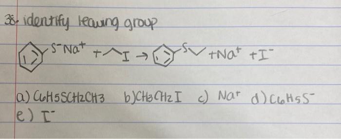 Solved 38 Identify Leaving Group 5 Nat +I Surnatti A) | Chegg.com