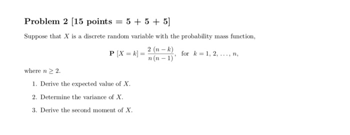 Solved Problem 2 (15 points = 5 + 5 + 5] Suppose that X is a | Chegg.com