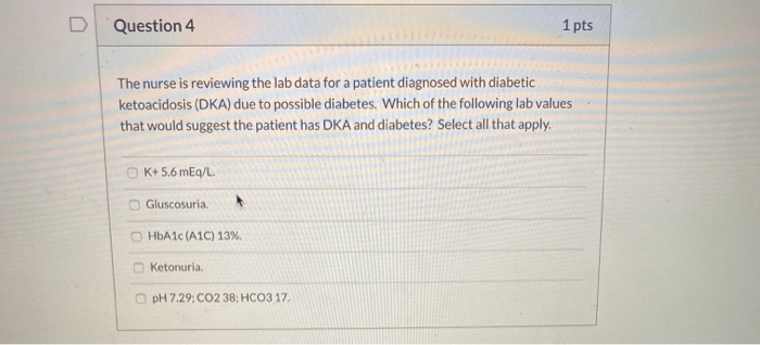 Solved Question 4 1 pts The nurse is reviewing the lab data | Chegg.com