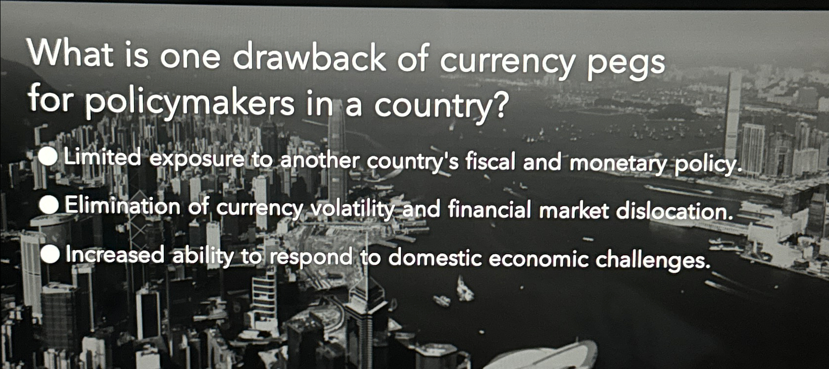 Solved What is one drawback of currency pegs for