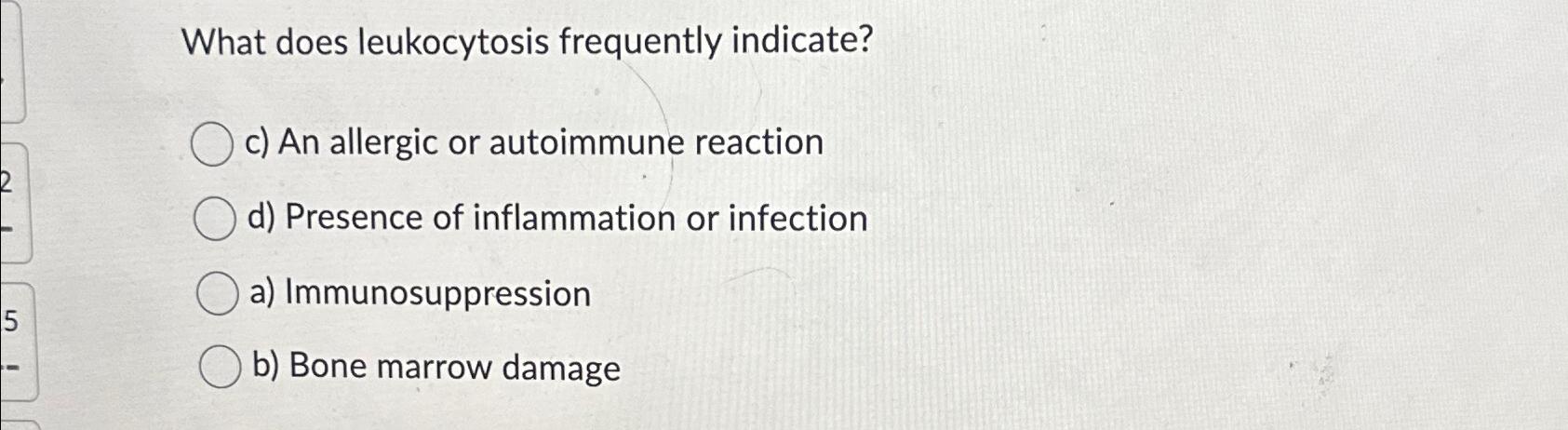 solved-what-does-leukocytosis-frequently-indicate-c-an-chegg