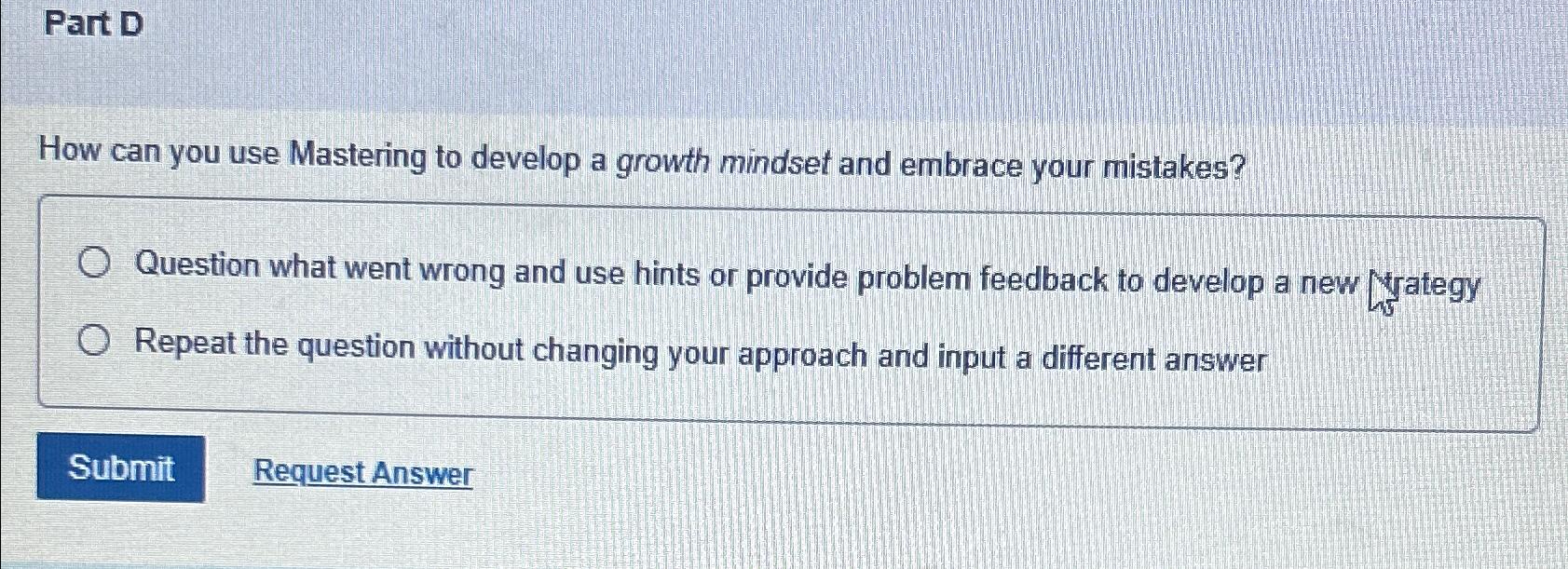 Solved Part DHow can you use Mastering to develop a growth | Chegg.com