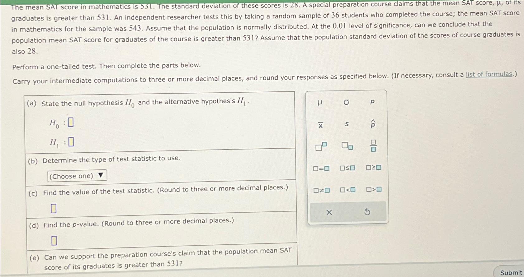 Solved The mean SAT score in mathematics is 531 . ﻿The | Chegg.com