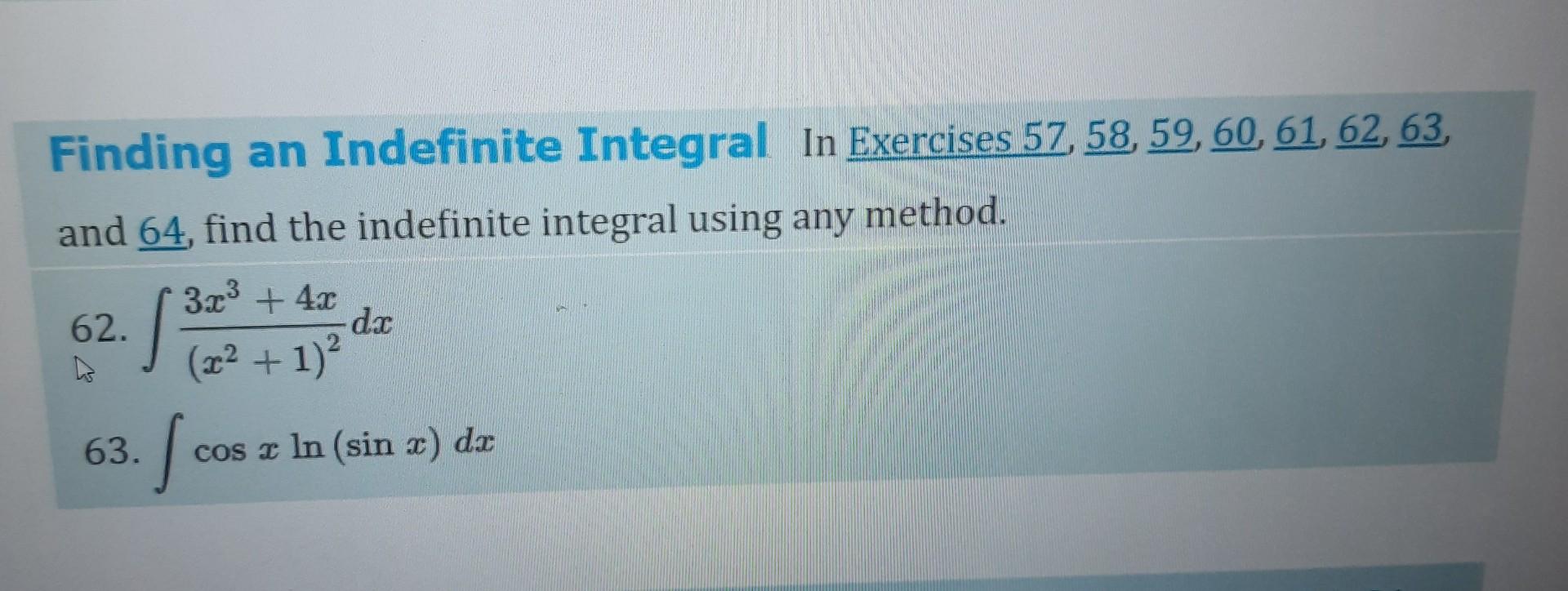 Solved Finding an Indefinite Integral In Exercises 57, 58, | Chegg.com