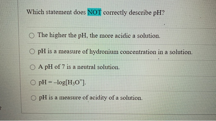Solved Which statement does NOT correctly describe pH? The | Chegg.com