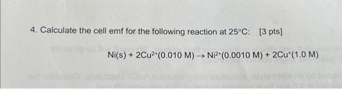 Solved 4. Calculate The Cell Emf For The Following Reaction | Chegg.com