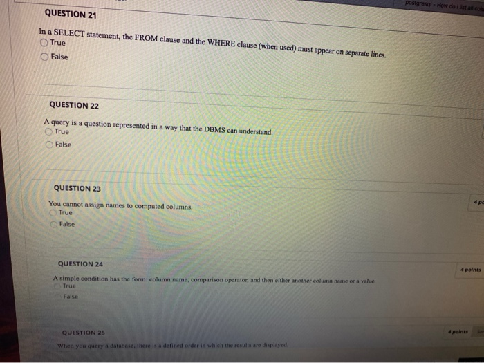 postoso How do QUESTION 21 In a SELECT statement, the FROM clause and the WHERE clause (when used) must appear on separate li